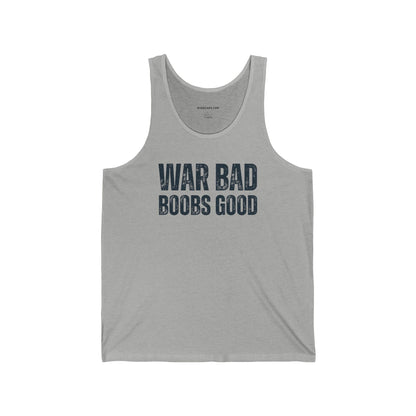Tank Top 'War Bad Boobs Good'