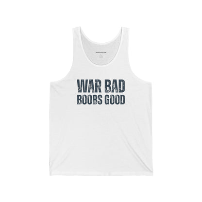 Tank Top 'War Bad Boobs Good'