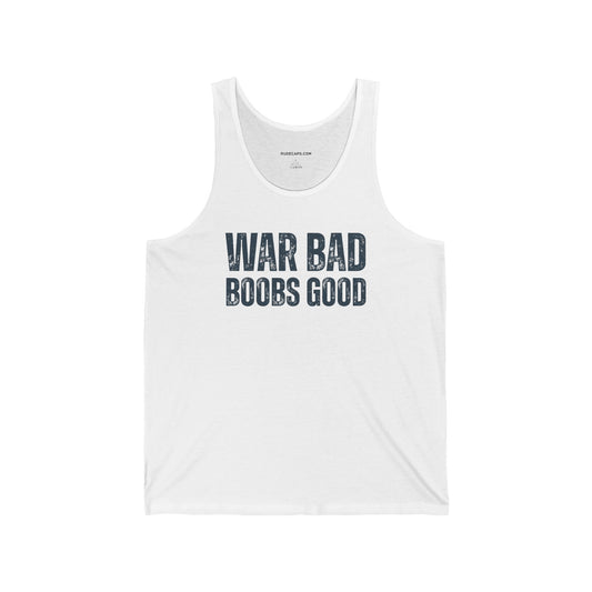 Tank Top 'War Bad Boobs Good'