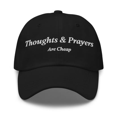 Dad Hat 'Thoughts & Prayers Are Cheap' - RUDECAPS