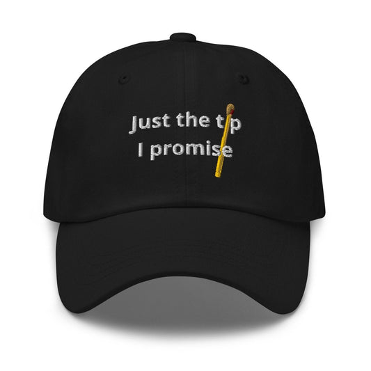 Dad Hat 'Just The Tip I Promise' - RUDECAPS