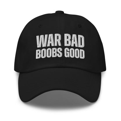 Dad Hat 'War Bad Boobs Good' - RUDECAPS