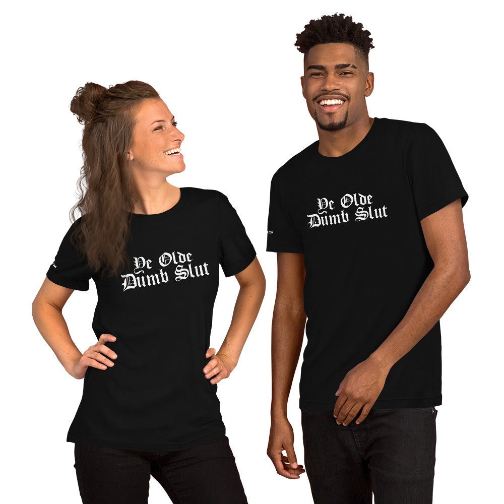 Unisex T-Shirt 'Ye Olde Dumb Slut' - RUDECAPS