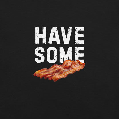 Unisex T-shirt 'Have Some Bacon' - RUDECAPS