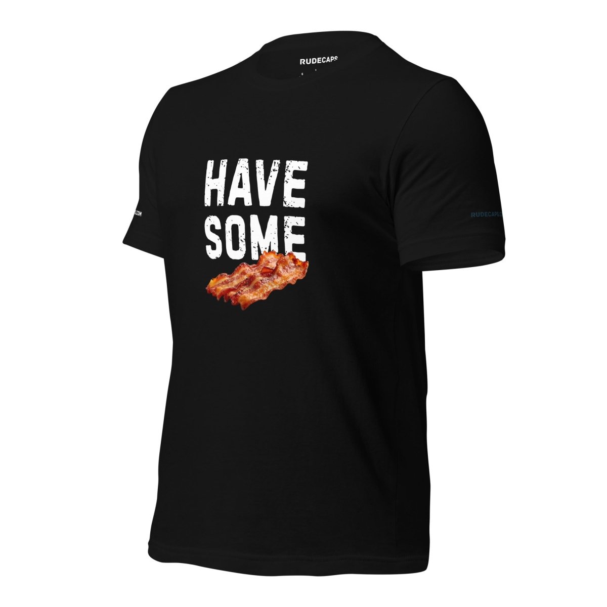 Unisex T-shirt 'Have Some Bacon' - RUDECAPS