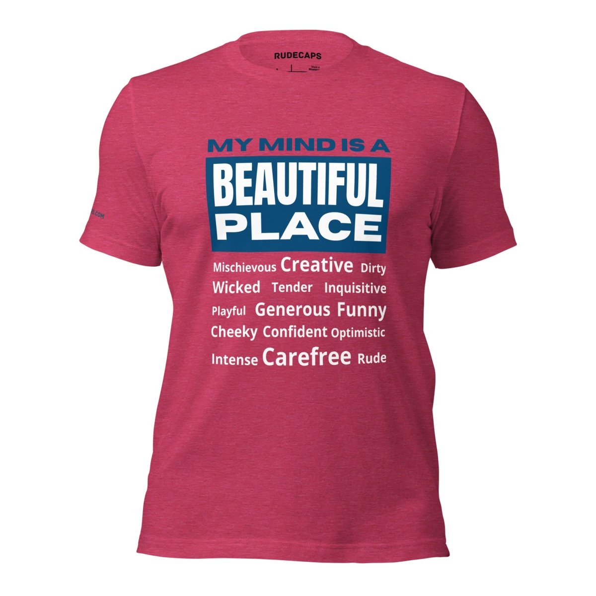 Unisex T-Shirt 'My Mind Is A Beautiful Place' - RUDECAPS