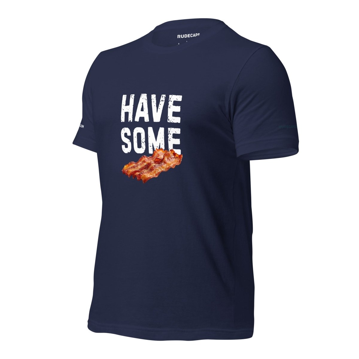 Unisex T-shirt 'Have Some Bacon' - RUDECAPS