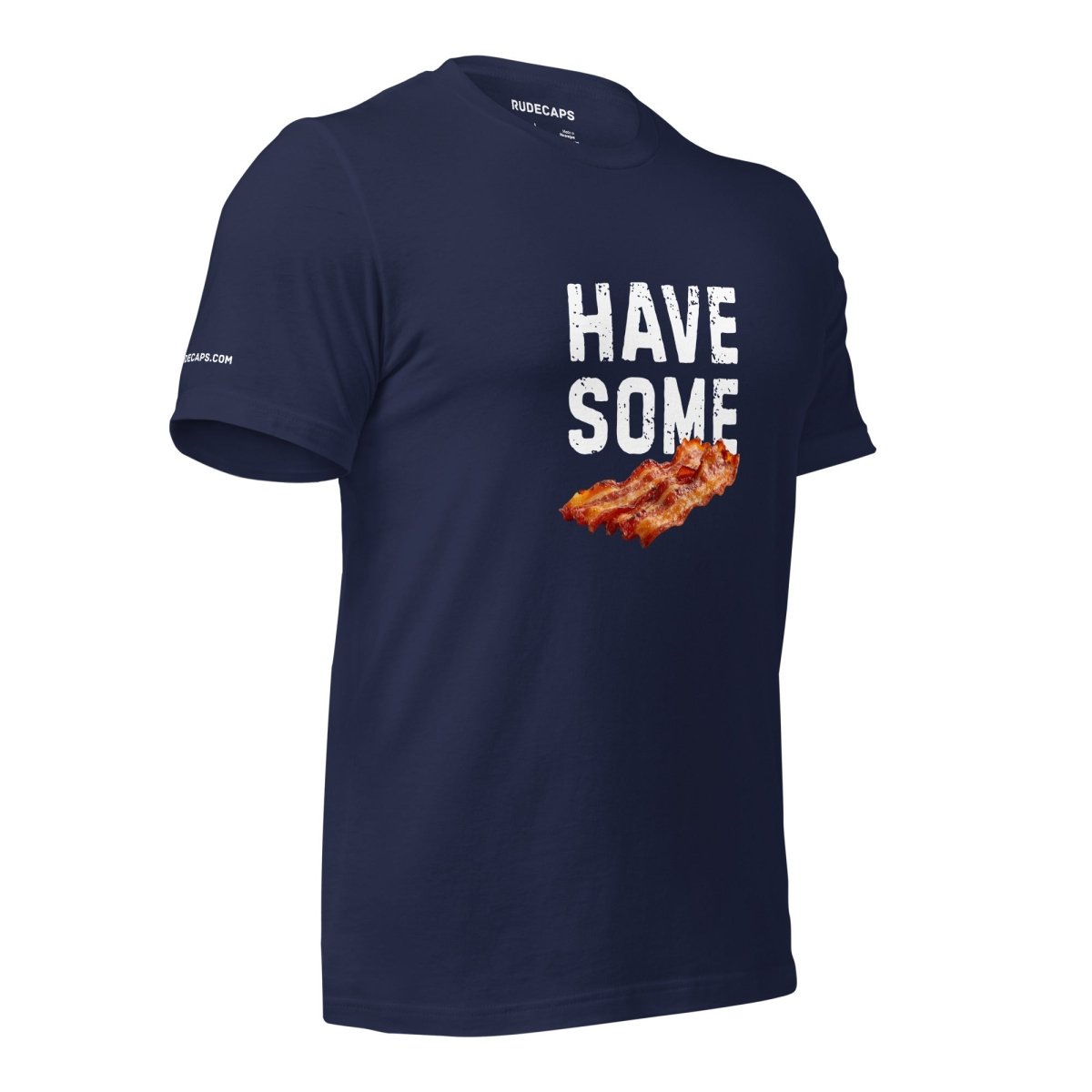 Unisex T-shirt 'Have Some Bacon' - RUDECAPS