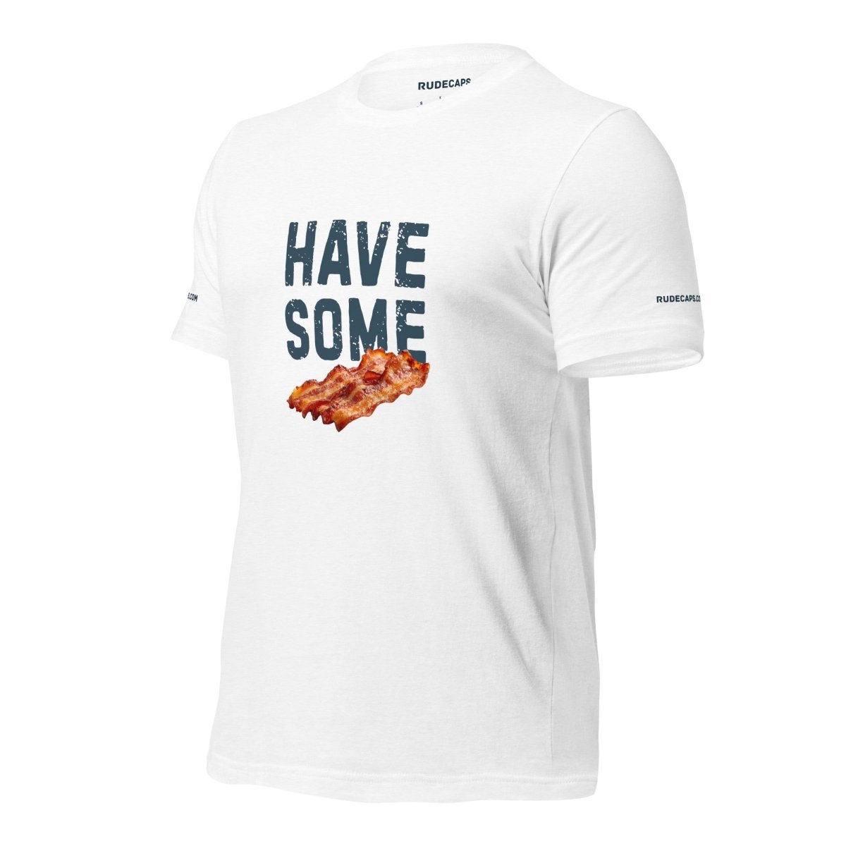 Unisex T-shirt 'Have Some Bacon' - RUDECAPS
