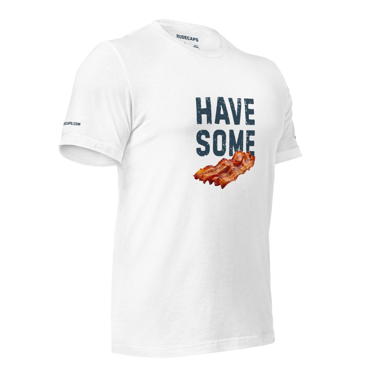 Unisex T-shirt 'Have Some Bacon' - RUDECAPS