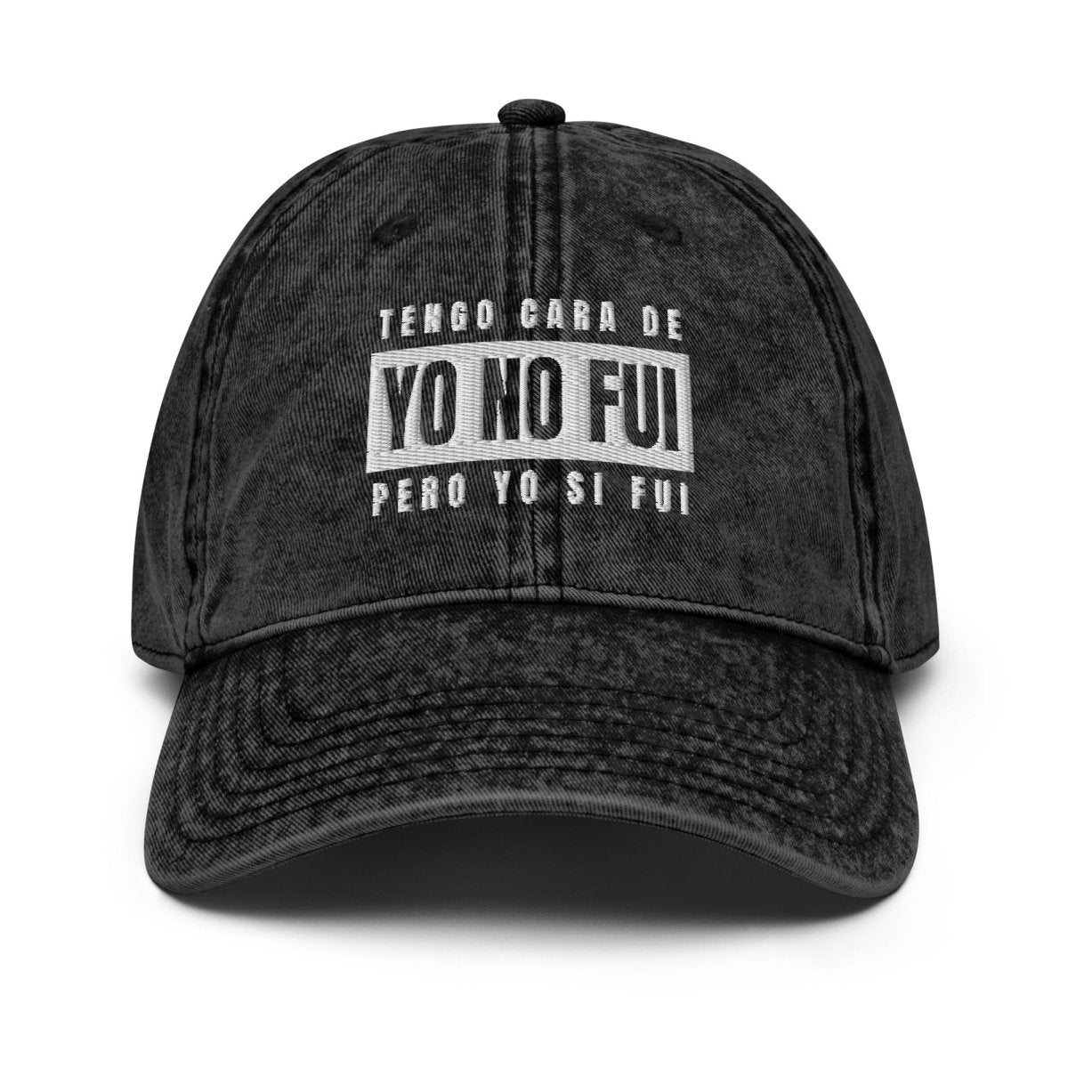 Vintage Cap 'Tengo Cara De Yo No Fui Pero Yo Si Fui' - RUDECAPS