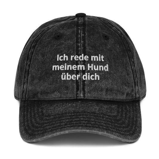 Vintage Cap 'Ich rede mit meinem Hund über dich' - RUDECAPS